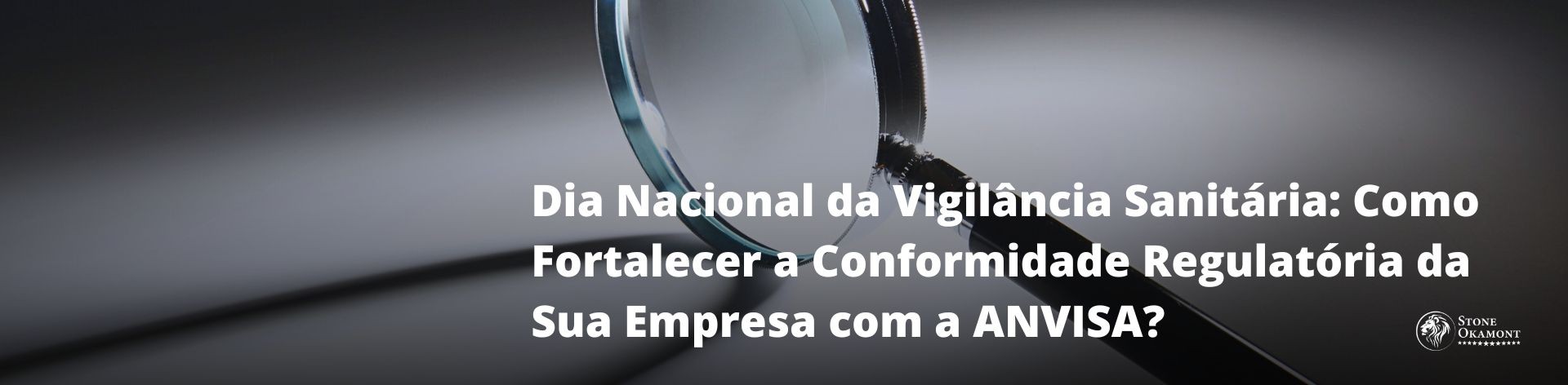 Dia Nacional da Vigil&acirc;ncia Sanit&aacute;ria: Como Fortalecer a Conformidade Regulat&oacute;ria da Sua Empresa com a ANVISA?