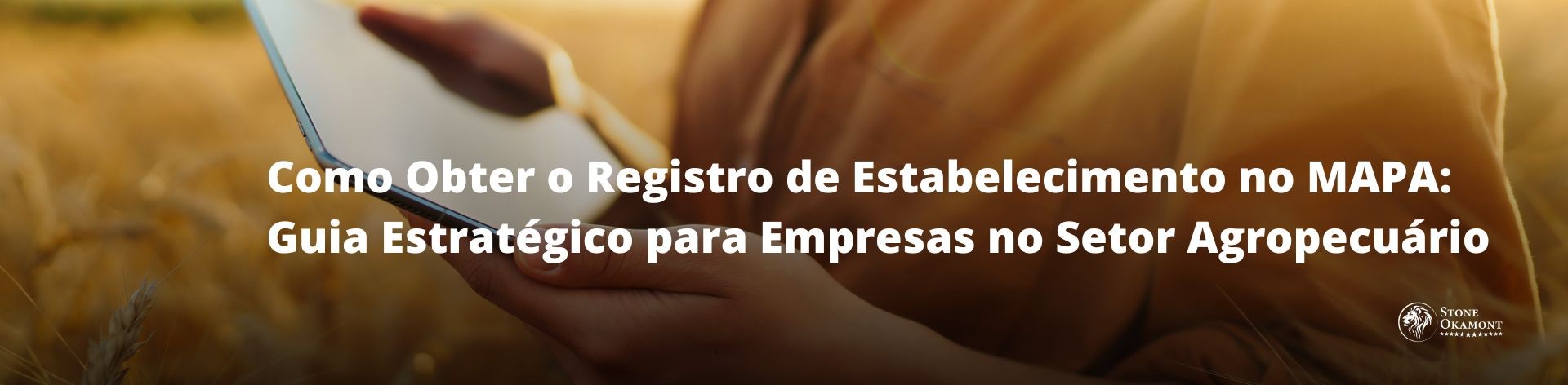 Como Obter o Registro de Estabelecimento no MAPA: Guia Estrat&eacute;gico para Empresas no Setor Agropecu&aacute;rio