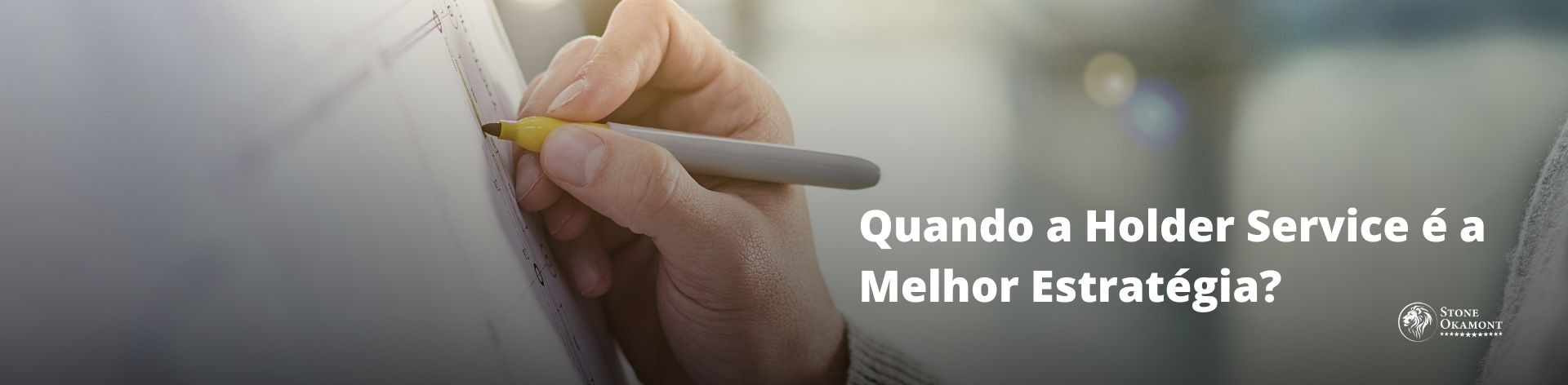 Quando a Holder Service &eacute; a Melhor Estrat&eacute;gia?