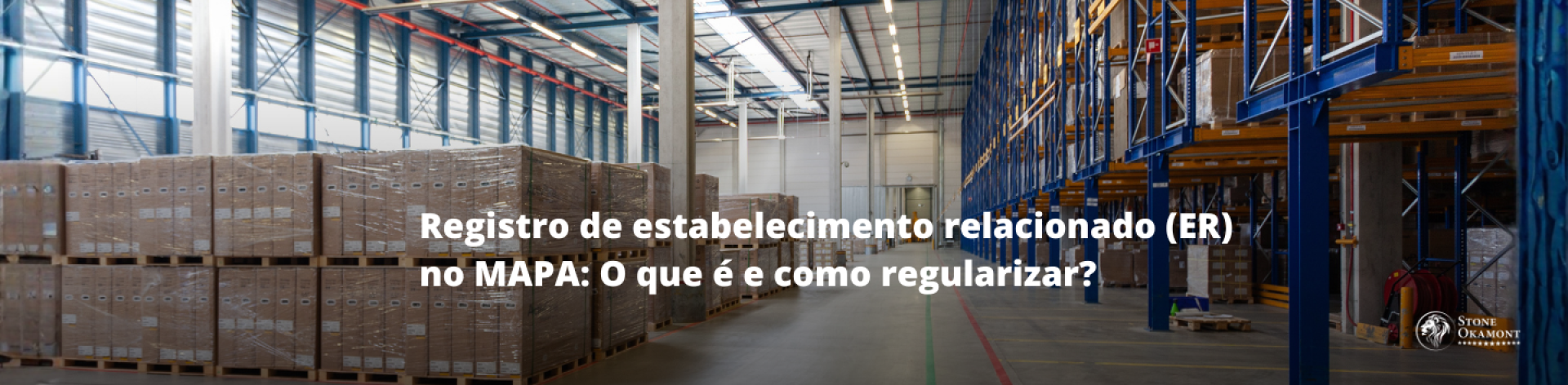 Registro de estabelecimento relacionado (ER) no MAPA: O que &eacute; e como regularizar?